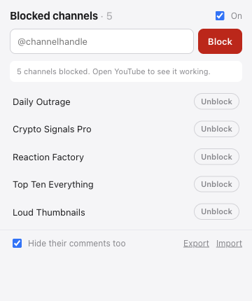 The extension popup: a list of blocked channels, each with an unblock button, a field to add another by handle, a checkbox for hiding their comments, and export and import links.